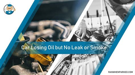 car losing oil but no leak or smoke|Car Is Losing Oil But Not Leaking 